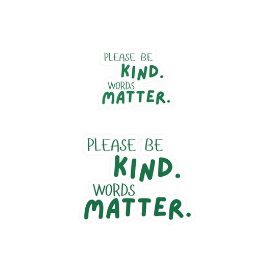 "Please Be Kind." Vinyl Sticker, three sizes
