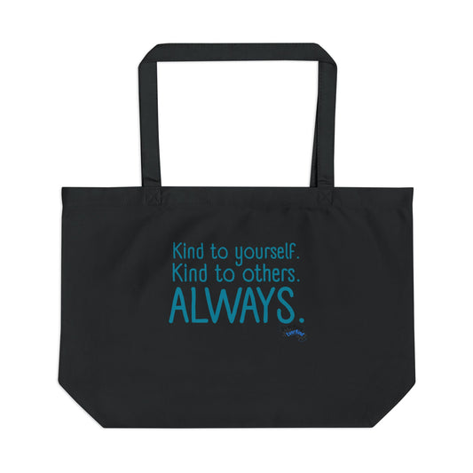 "Kind to yourself. Kind to others. ALWAYS." Eco Tote Bag – Inspirational Reusable Shopping Bag