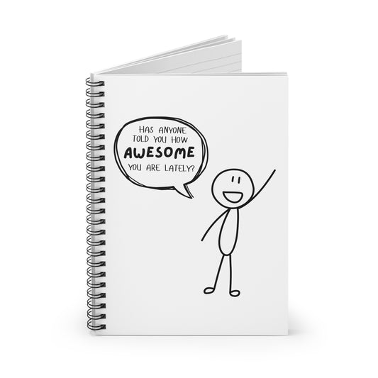 Spiral Notebook with an important reminder on the cover - You are awesome! (Ruled Line Notebook)