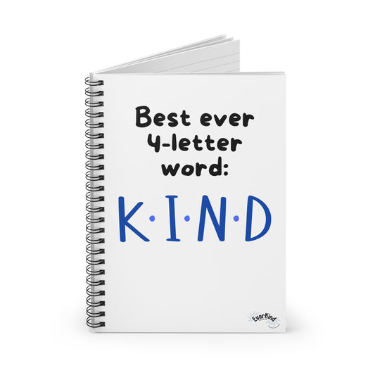 Best Ever 4-Letter Word, Spiral Notebook - Best Ever Word: KIND, Motivational Journal, Gift for Students, Mental Health, Encouragement, Back to School