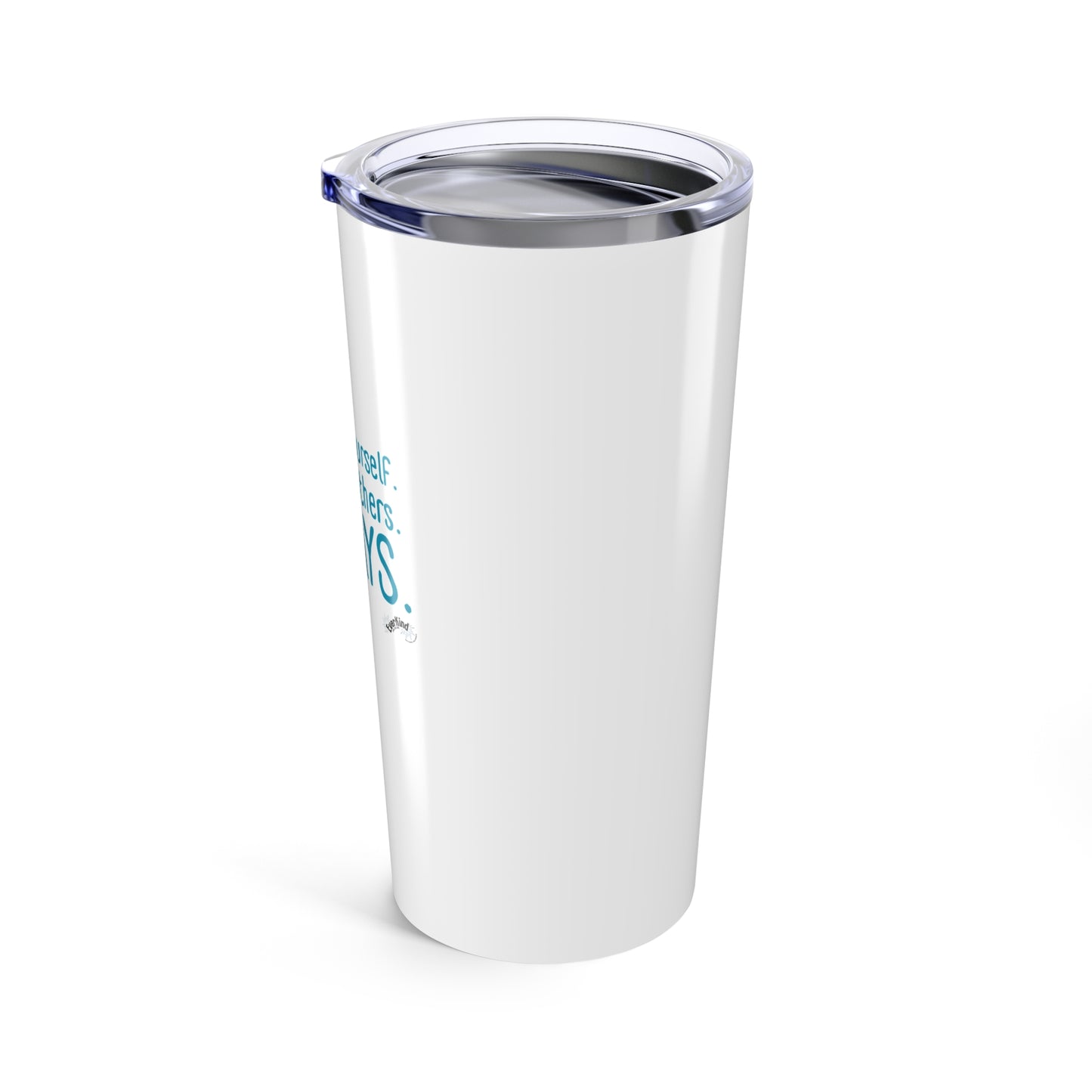 “Kind to Yourself. Kind to Others. Always.” Insulated Tumbler | 20oz Stainless Steel