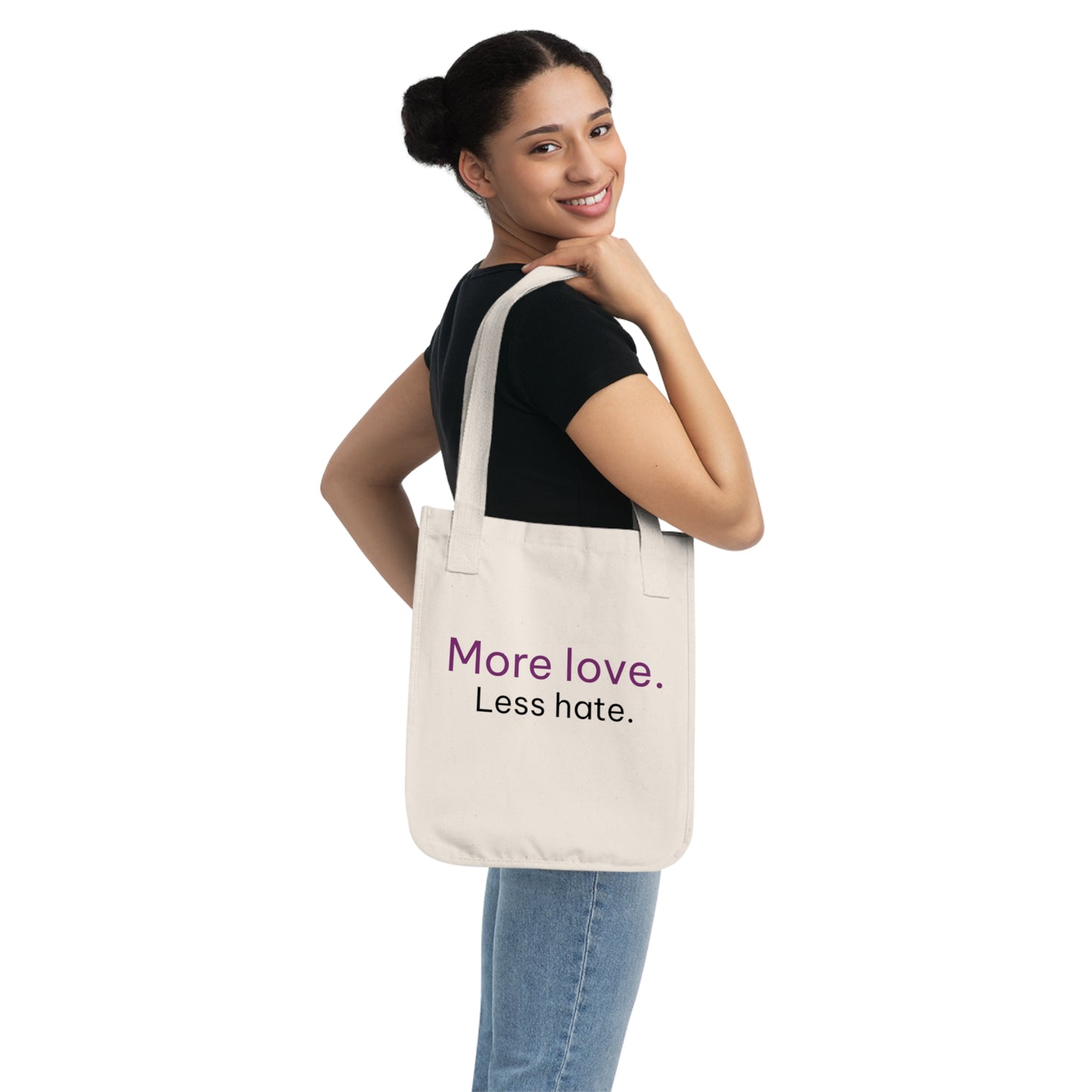 Organic Canvas Tote Bag - More Love, Less Hate