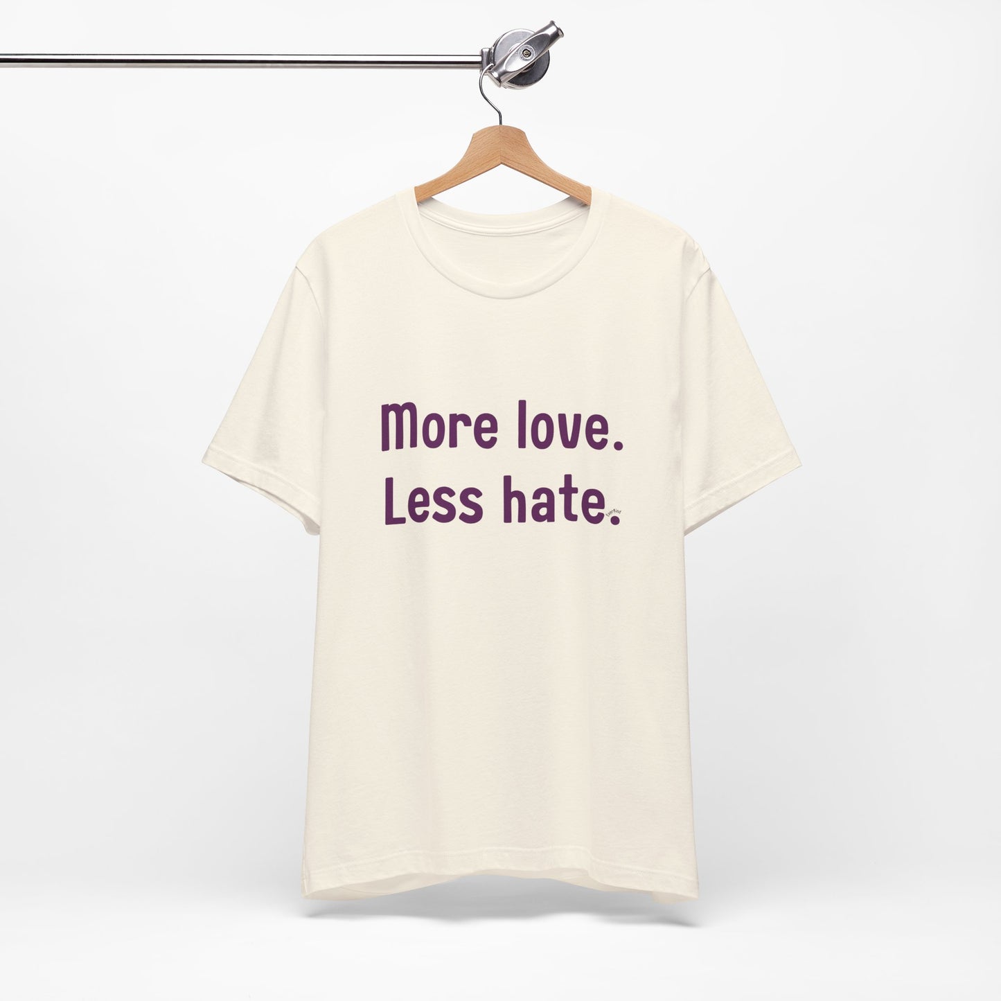 "More Love. Less Hate." Kindness Unixex Cotton T-shirt.