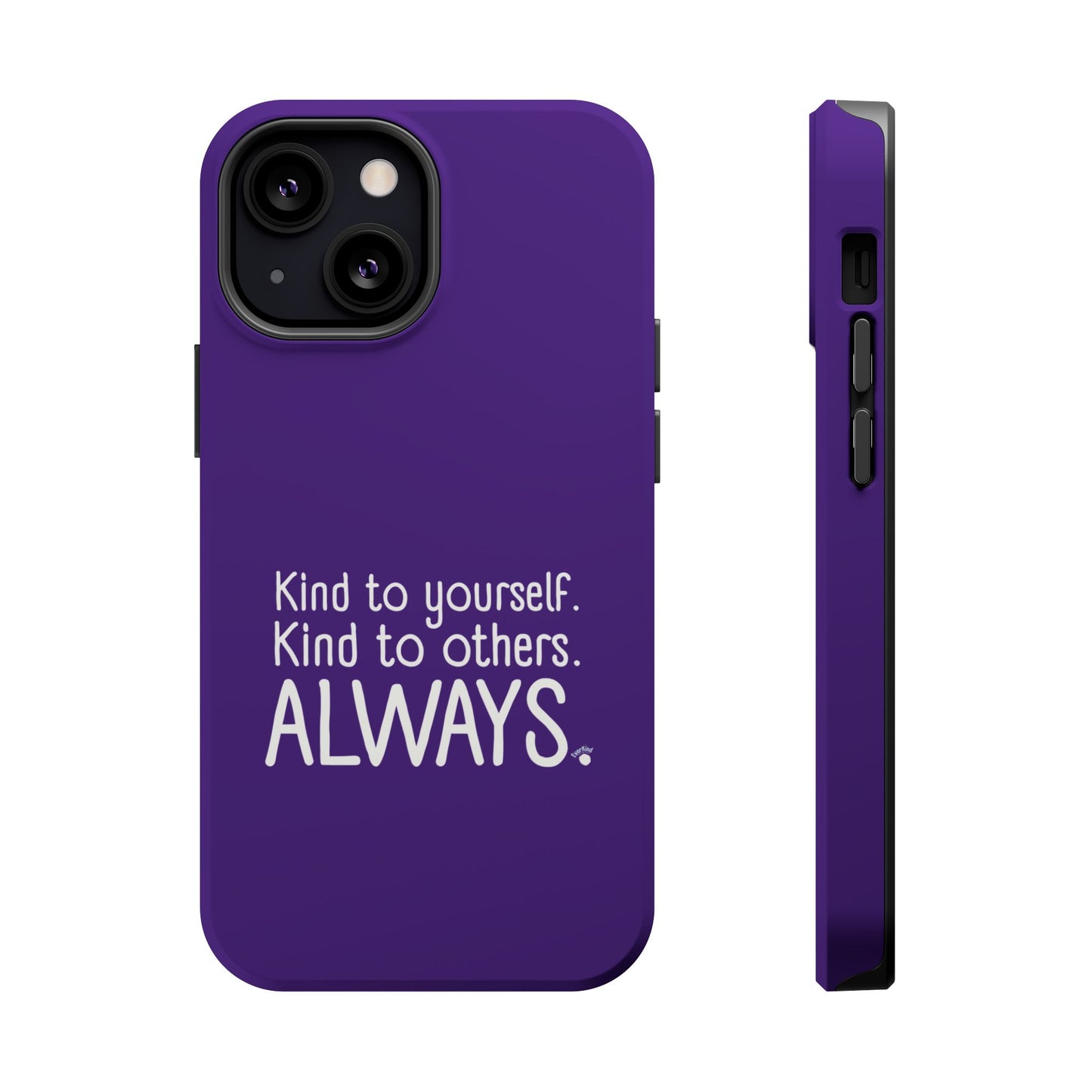 Always Kind Phone Case (Personalizable) | Magnetic Impact-Resistant Case