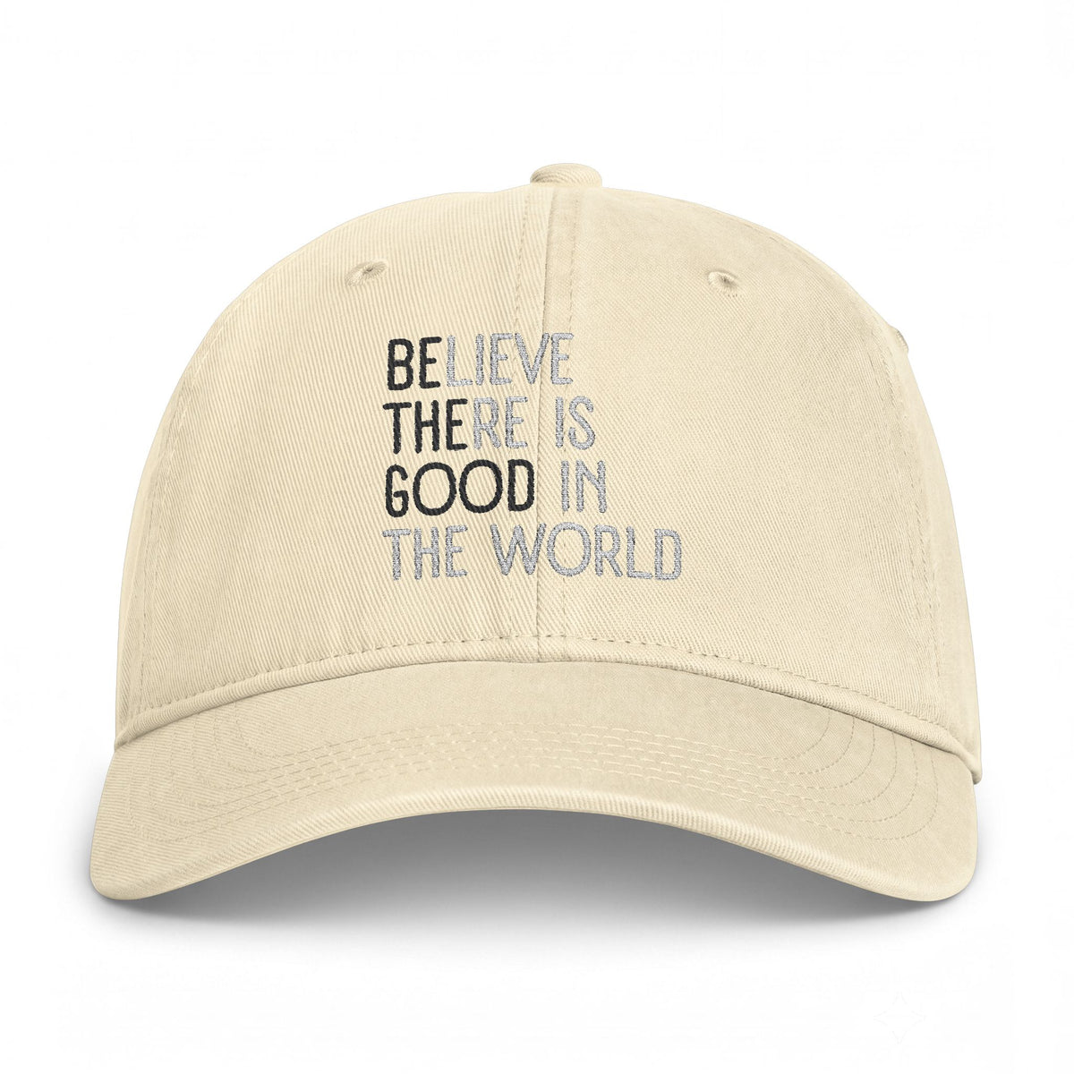 “Believe There Is Good In The World” Embroidered Coastal Washed Baseball Hat