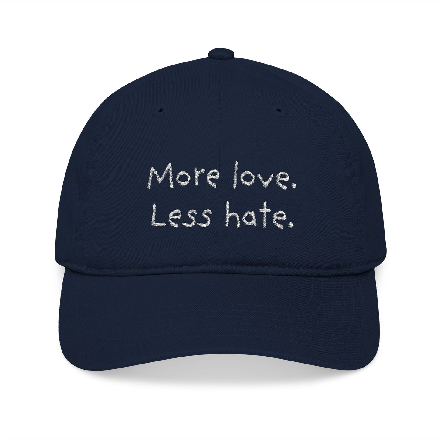 "More Love. Less Hate." Organic Cotton Cap