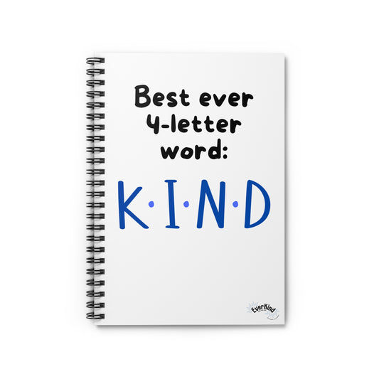 Best Ever 4-Letter Word, Spiral Notebook - Best Ever Word: KIND, Motivational Journal, Gift for Students, Mental Health, Encouragement, Back to School