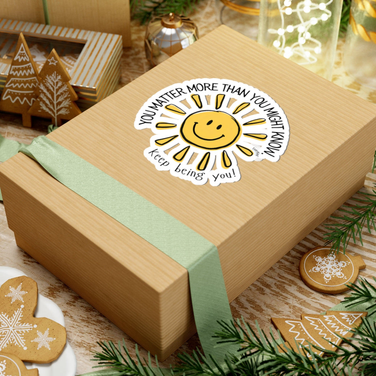 You Matter More Than You Might Know / Keep Being You! Smiling Sun Sticker