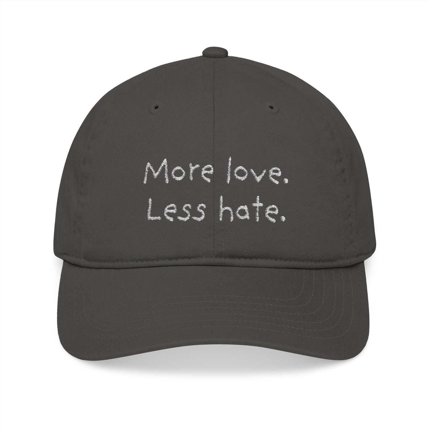 "More Love. Less Hate." Organic Cotton Cap
