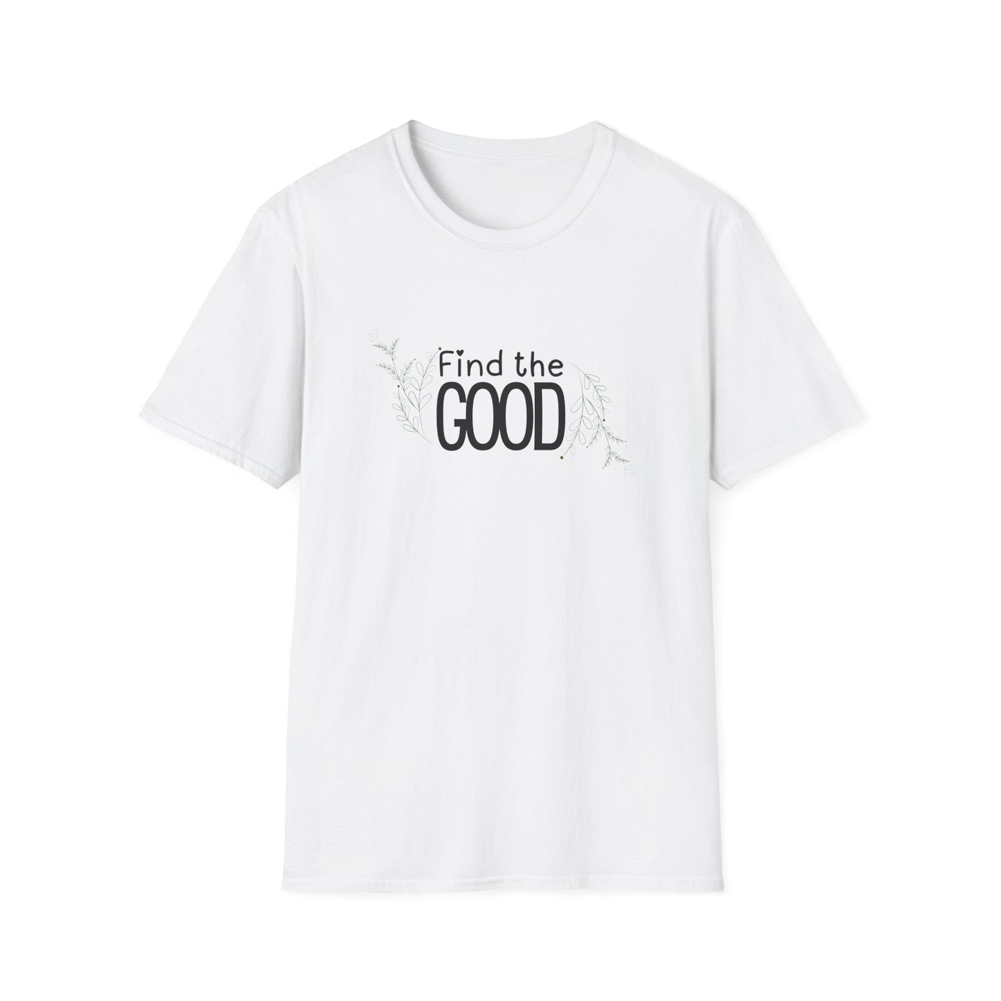 Find the Good T-Shirt — Inspirational Minimalist Graphic Tee