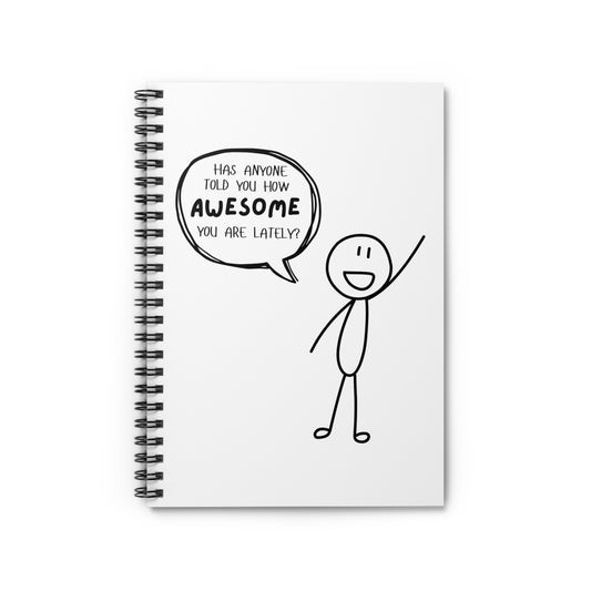 Spiral Notebook with an important reminder on the cover - You are awesome! (Ruled Line Notebook)