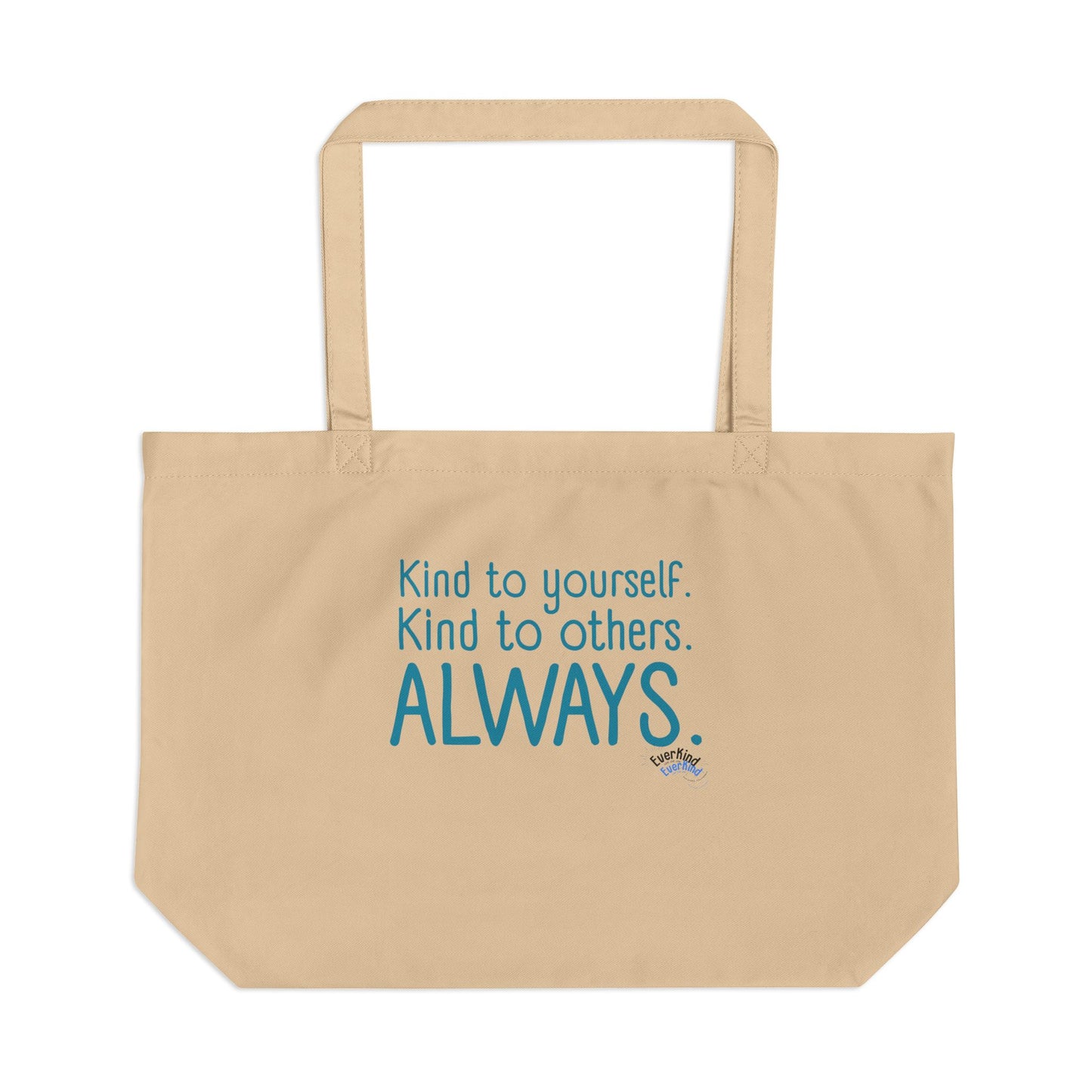 "Kind to yourself. Kind to others. ALWAYS." Eco Tote Bag – Inspirational Reusable Shopping Bag