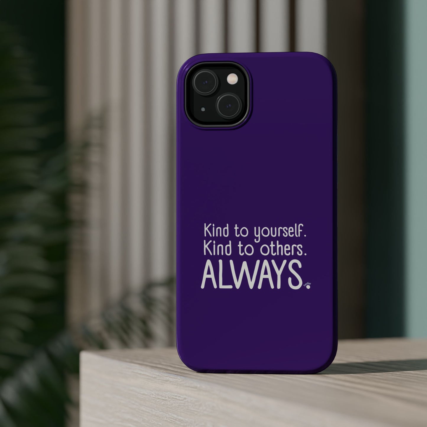 Always Kind Phone Case (Personalizable) | Magnetic Impact-Resistant Case