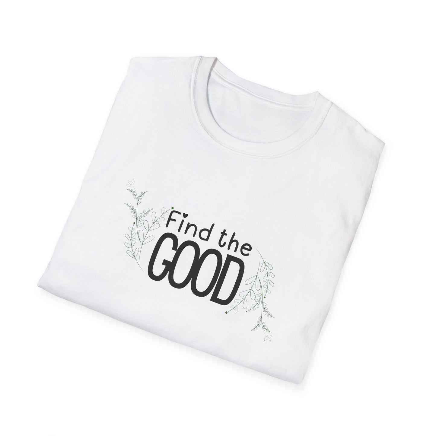 Find the Good T-Shirt — Inspirational Minimalist Graphic Tee