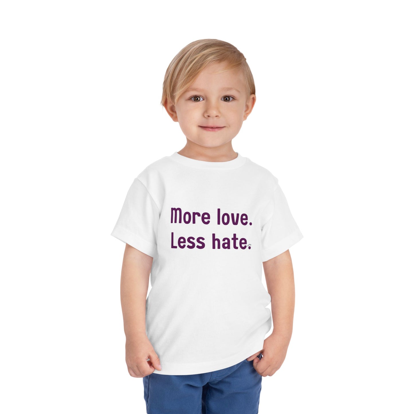 "More love. Less hate." Positive Message Toddler Shirt
