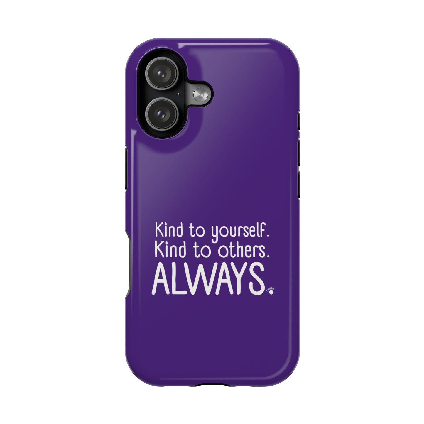 Always Kind Phone Case (Personalizable) | Magnetic Impact-Resistant Case