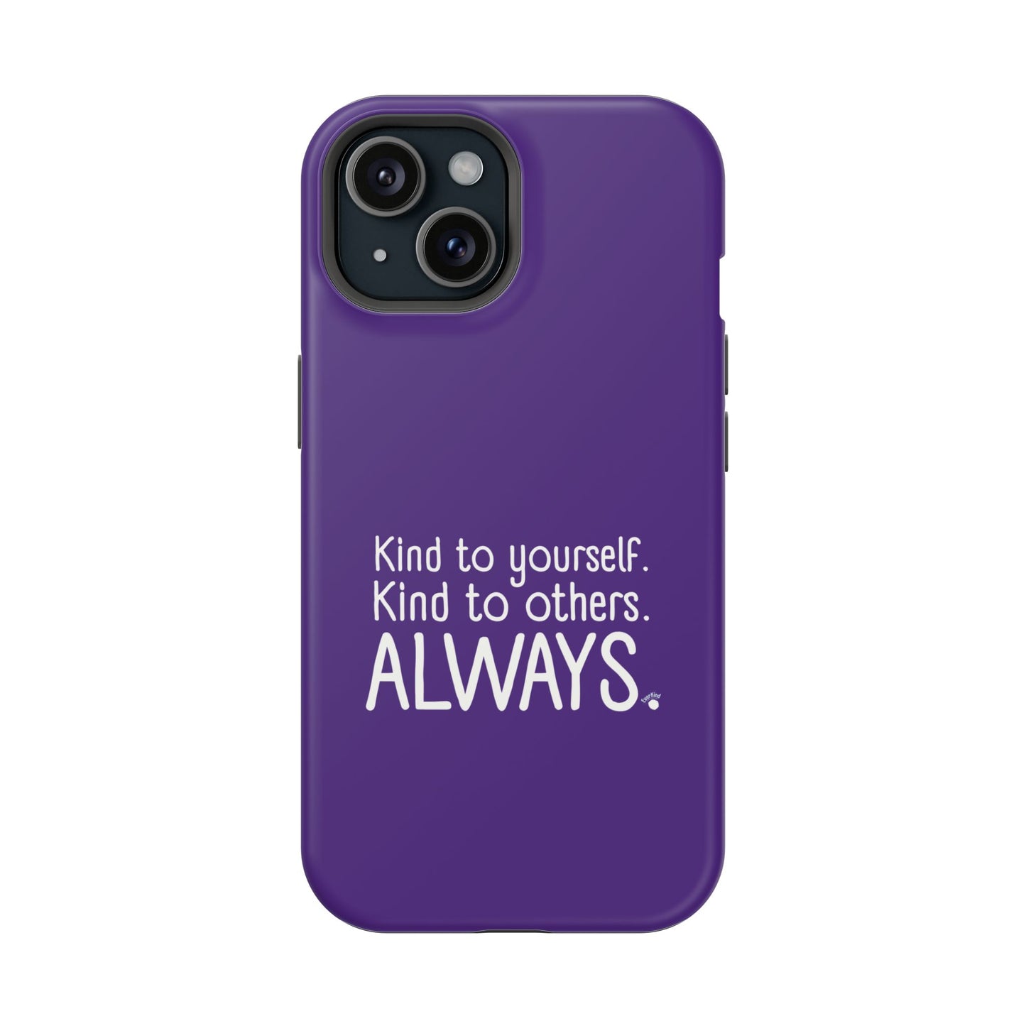 Always Kind Phone Case (Personalizable) | Magnetic Impact-Resistant Case