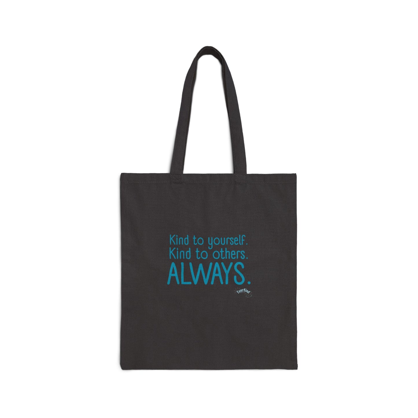 Always Kind Cotton Canvas Tote Bag | Eco-Friendly Reusable Grocery Bag