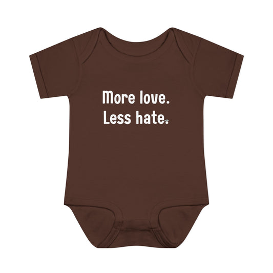 "More love. Less hate." – Baby Onesie, Positive Message Newborn Gift