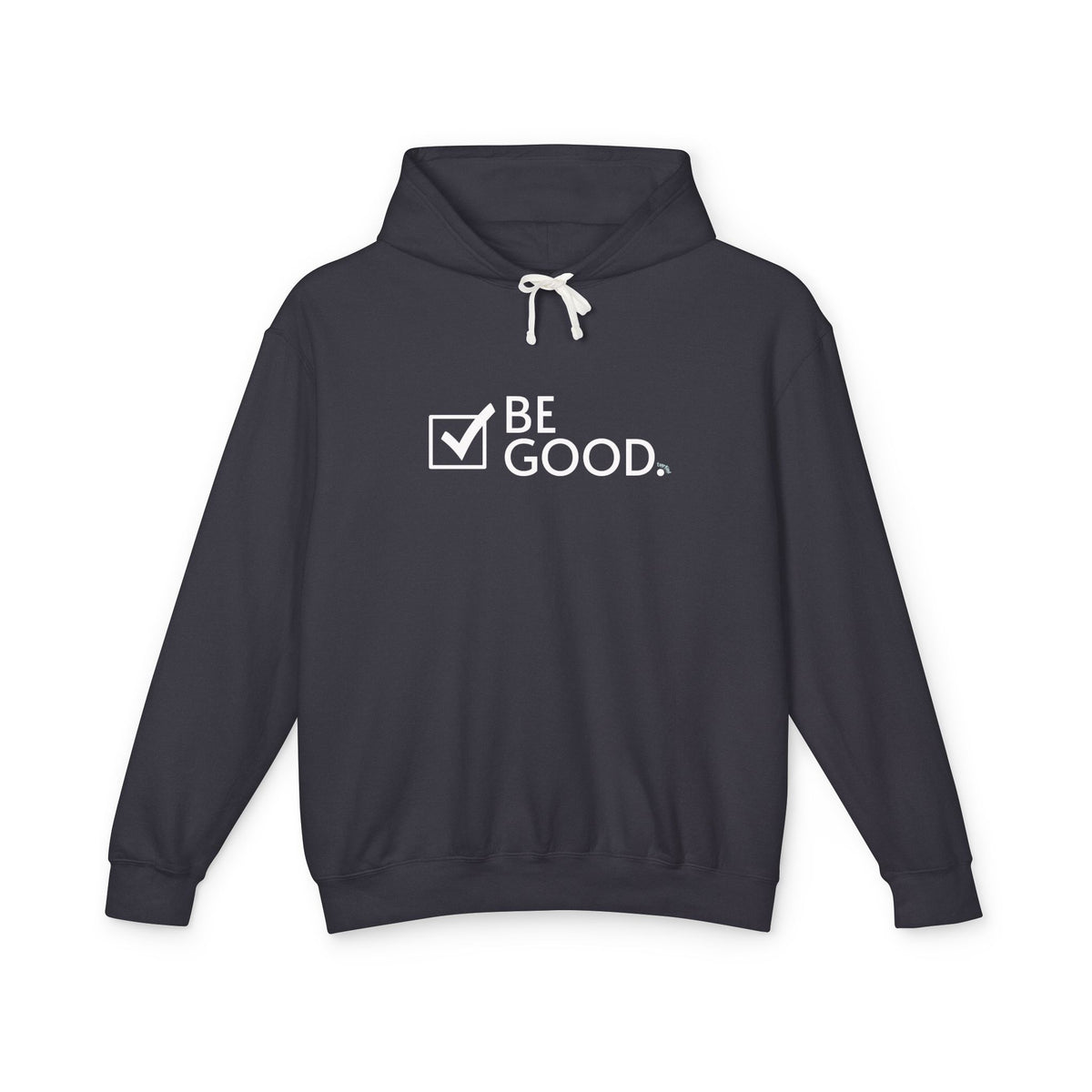 "BE GOOD." Lightweight Hooded Sweatshirt | Comfort Colors®