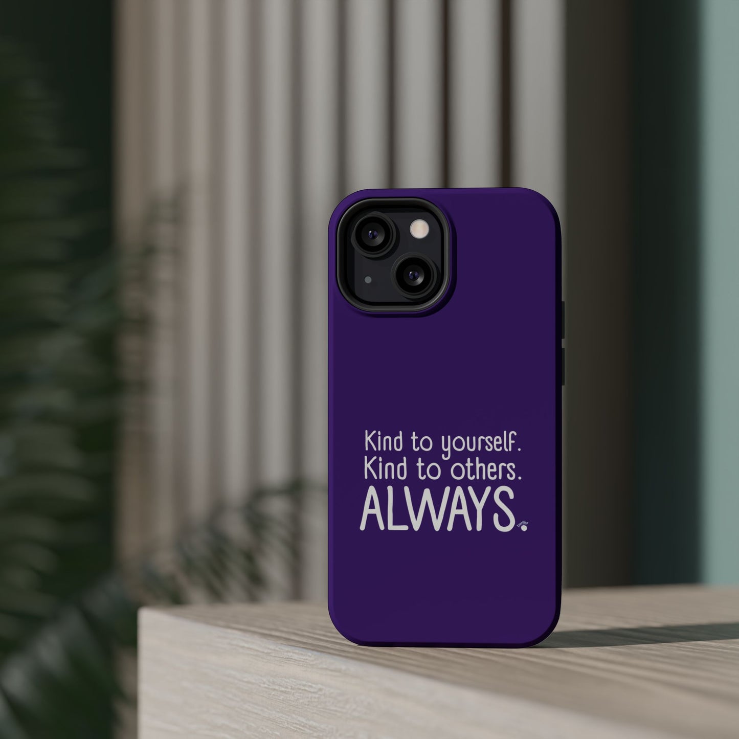 Always Kind Phone Case (Personalizable) | Magnetic Impact-Resistant Case