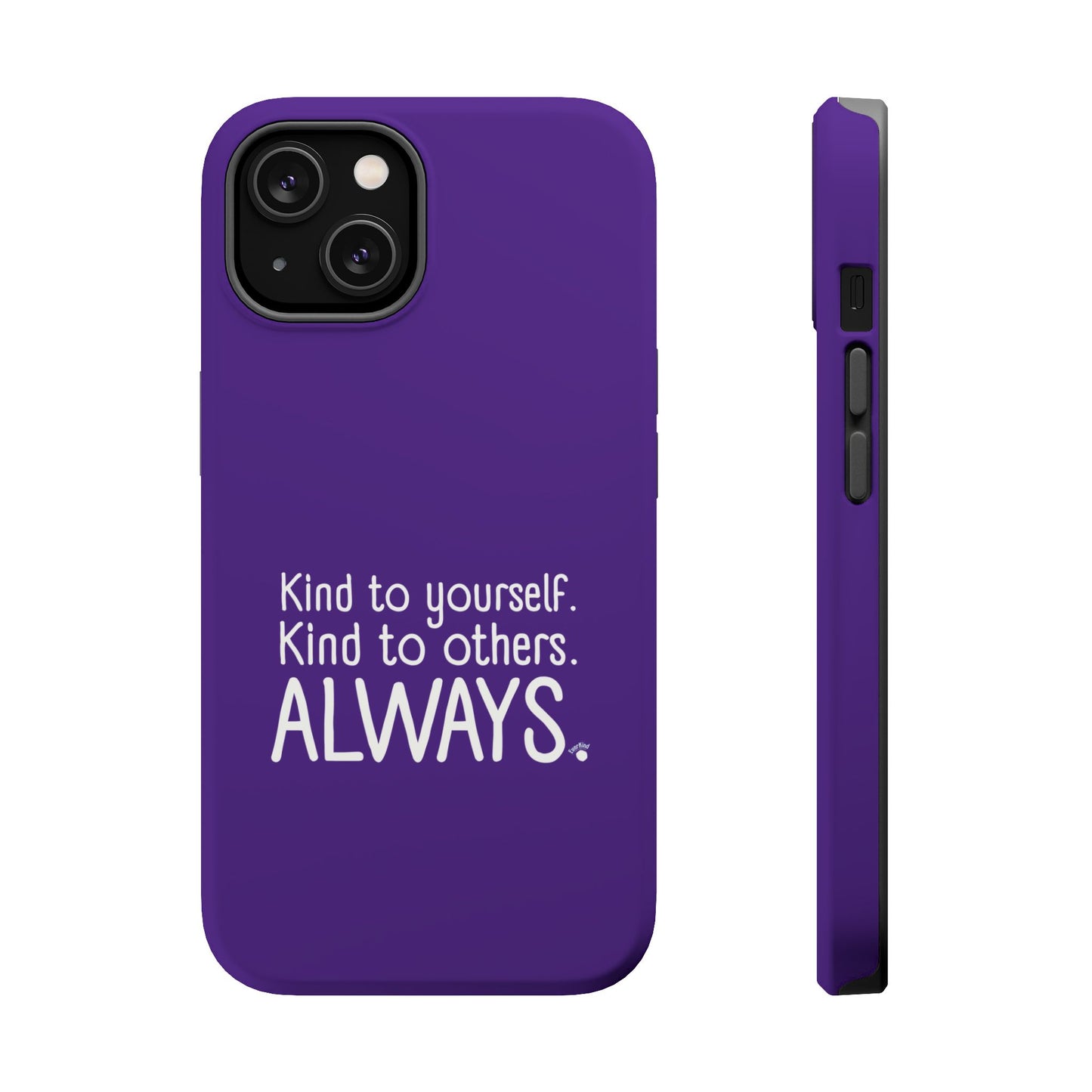 Always Kind Phone Case (Personalizable) | Magnetic Impact-Resistant Case