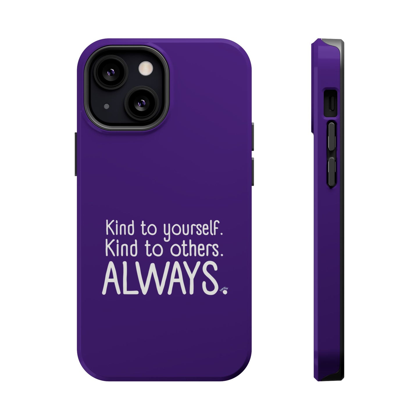 Always Kind Phone Case (Personalizable) | Magnetic Impact-Resistant Case