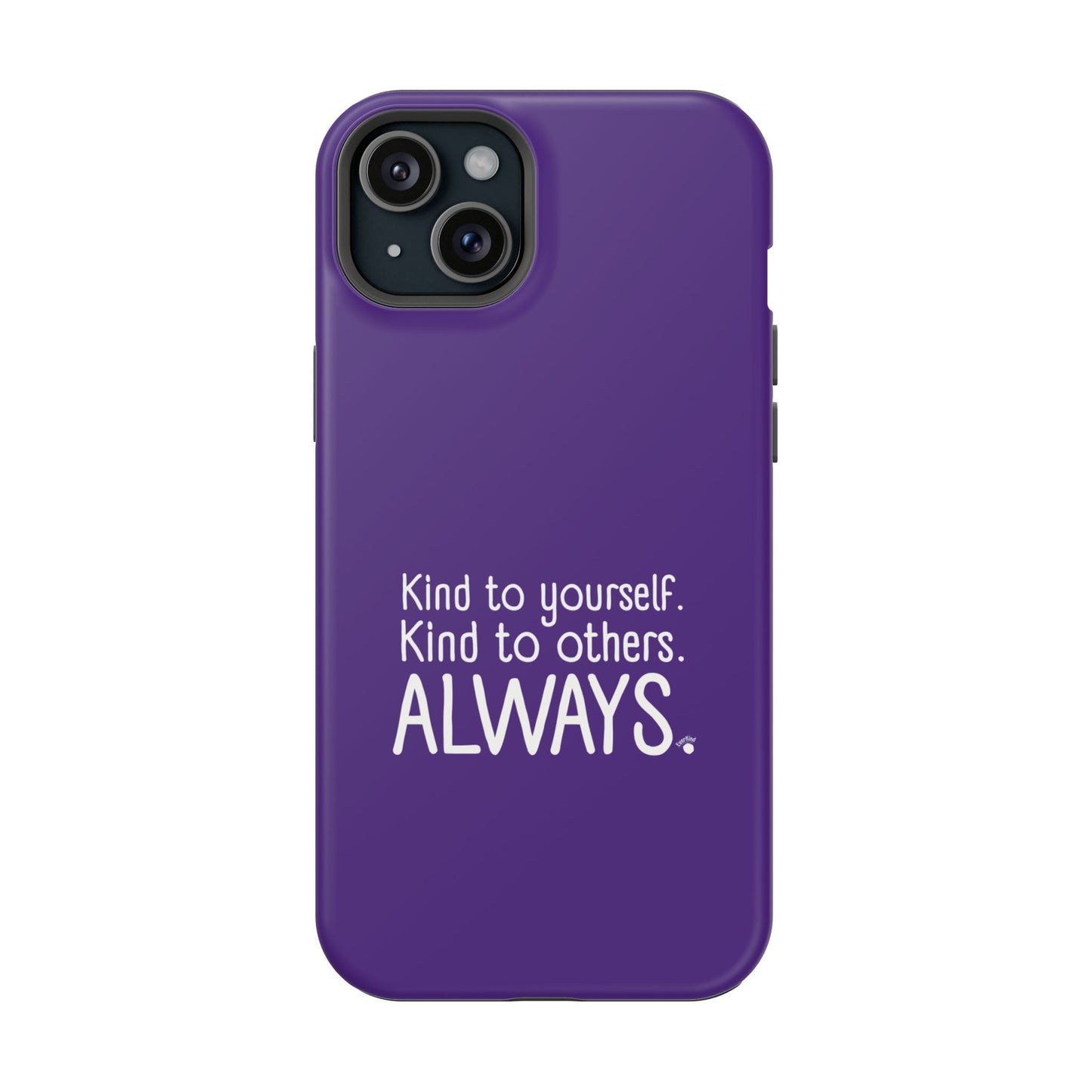 Always Kind Phone Case (Personalizable) | Magnetic Impact-Resistant Case