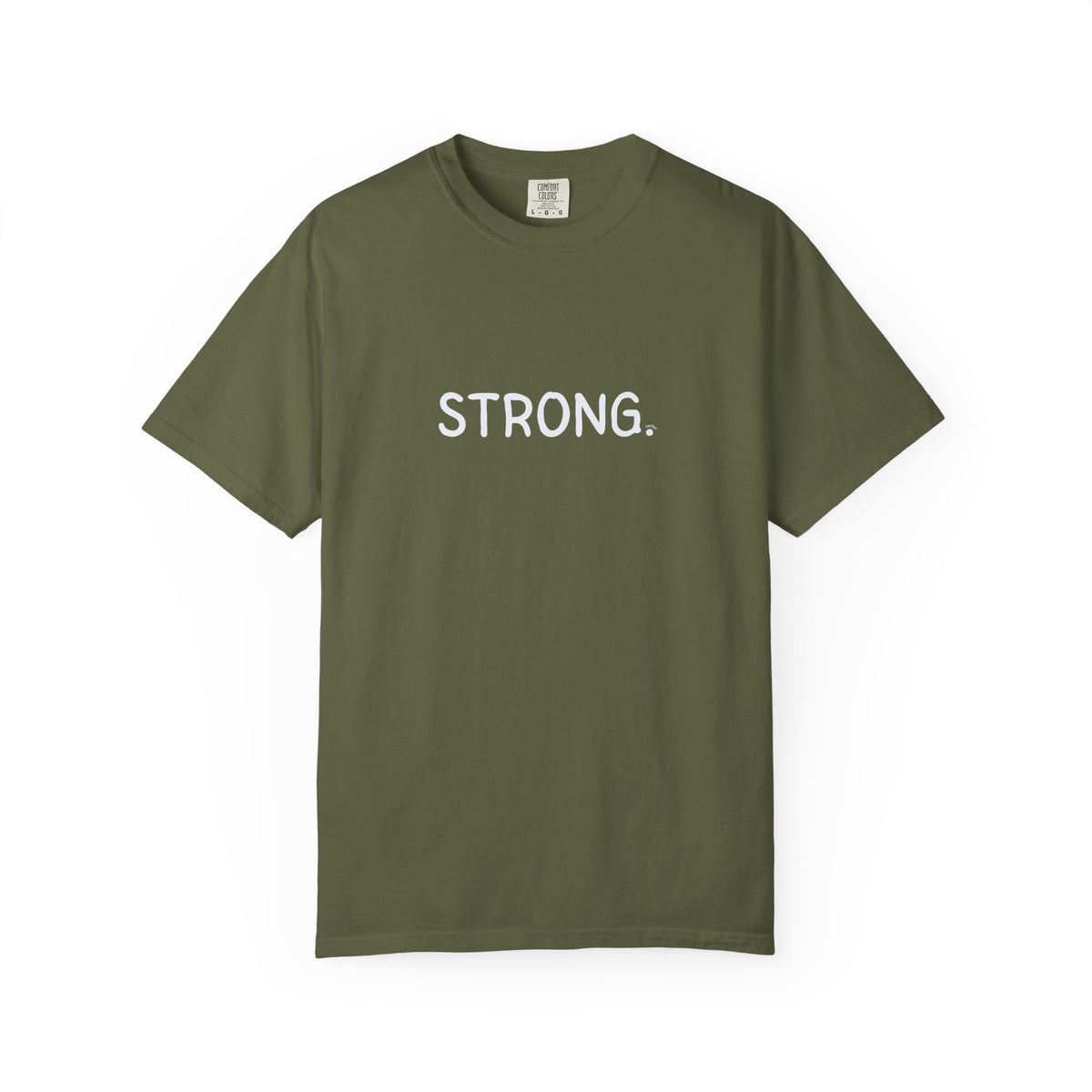 "STRONG." Garment-Dyed T-Shirt | Comfort Colors®