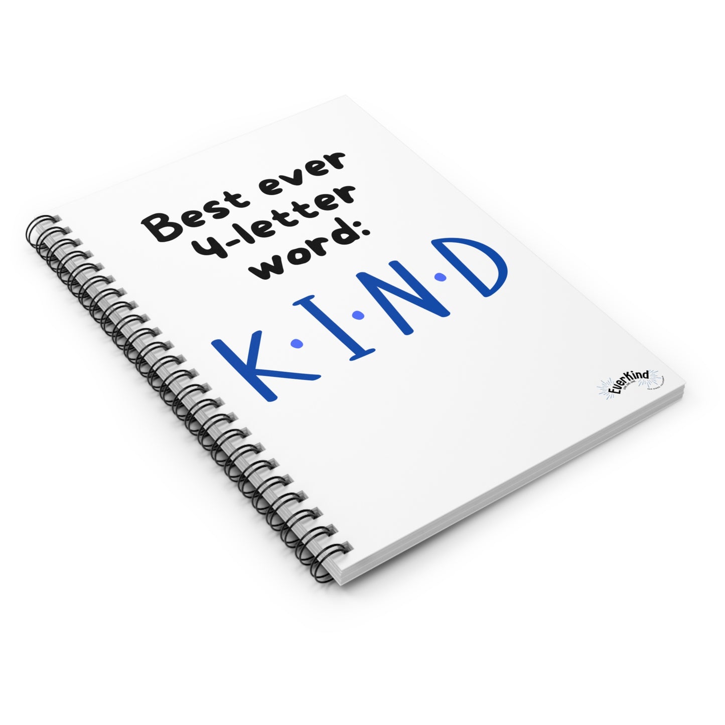 Best Ever 4-Letter Word, Spiral Notebook - Best Ever Word: KIND, Motivational Journal, Gift for Students, Mental Health, Encouragement, Back to School