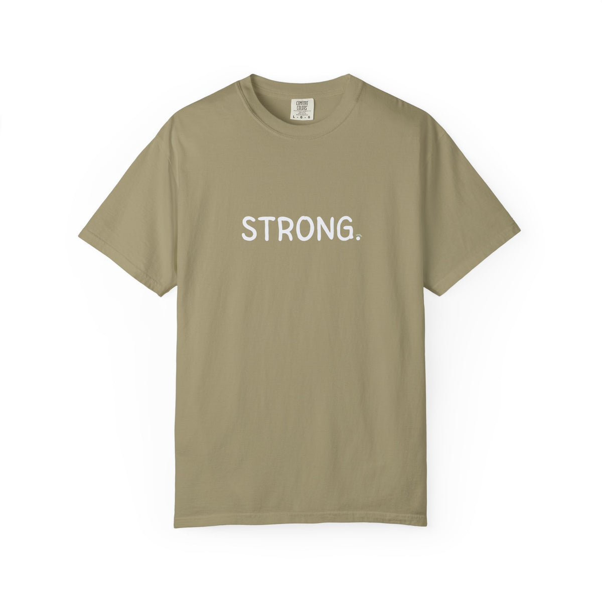 "STRONG." Garment-Dyed T-Shirt | Comfort Colors®