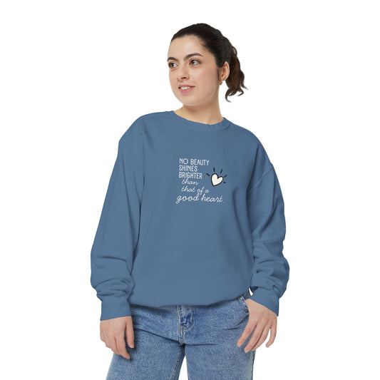Good Heart Quote Sweatshirt — "No Beauty Shines Brighter" Cozy Graphic Crewneck