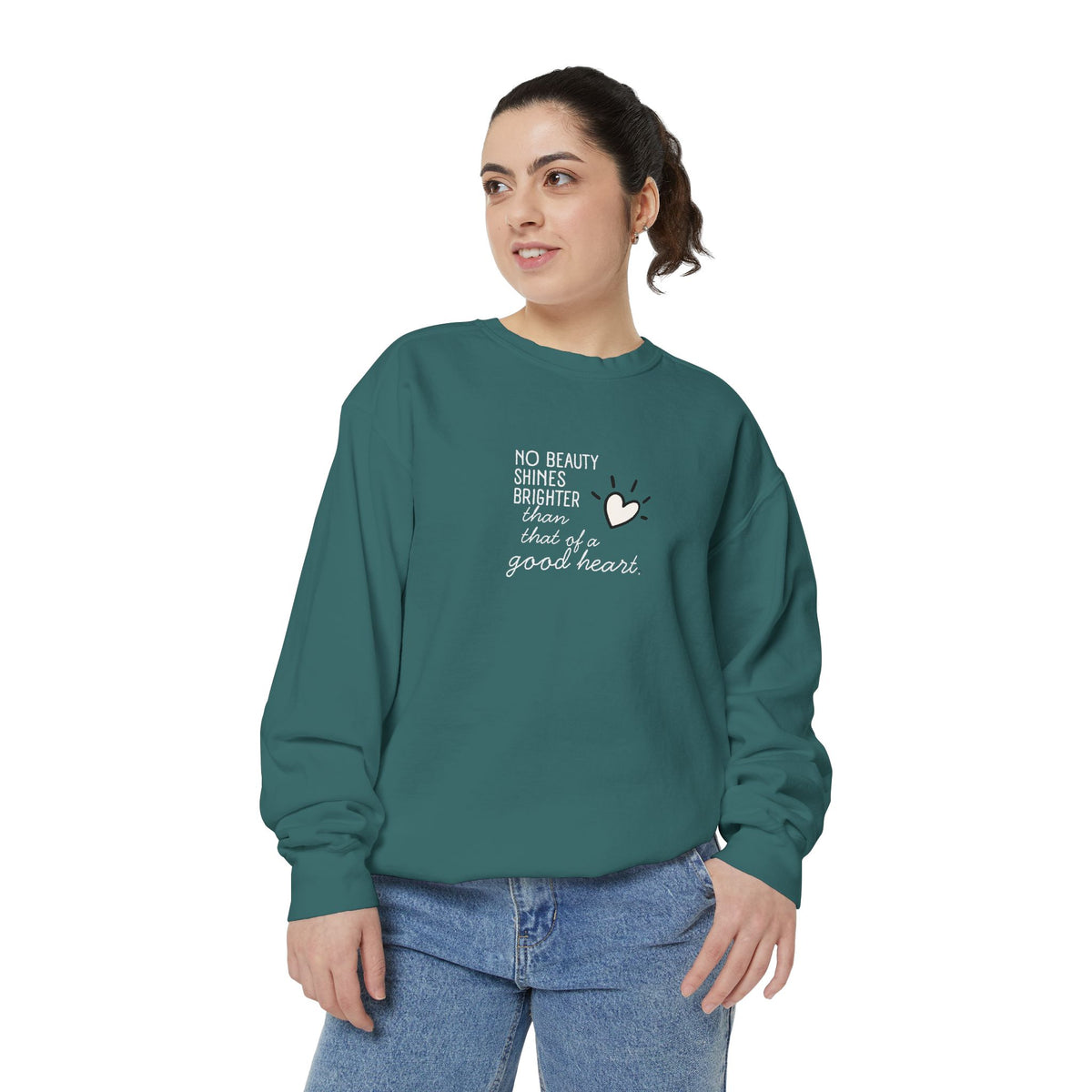 Good Heart Quote Sweatshirt — "No Beauty Shines Brighter" Cozy Graphic Crewneck