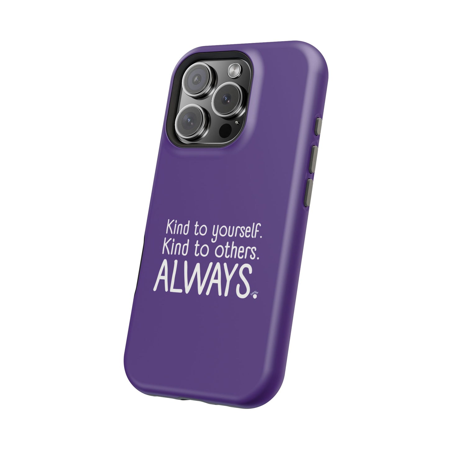 Always Kind Phone Case (Personalizable) | Magnetic Impact-Resistant Case