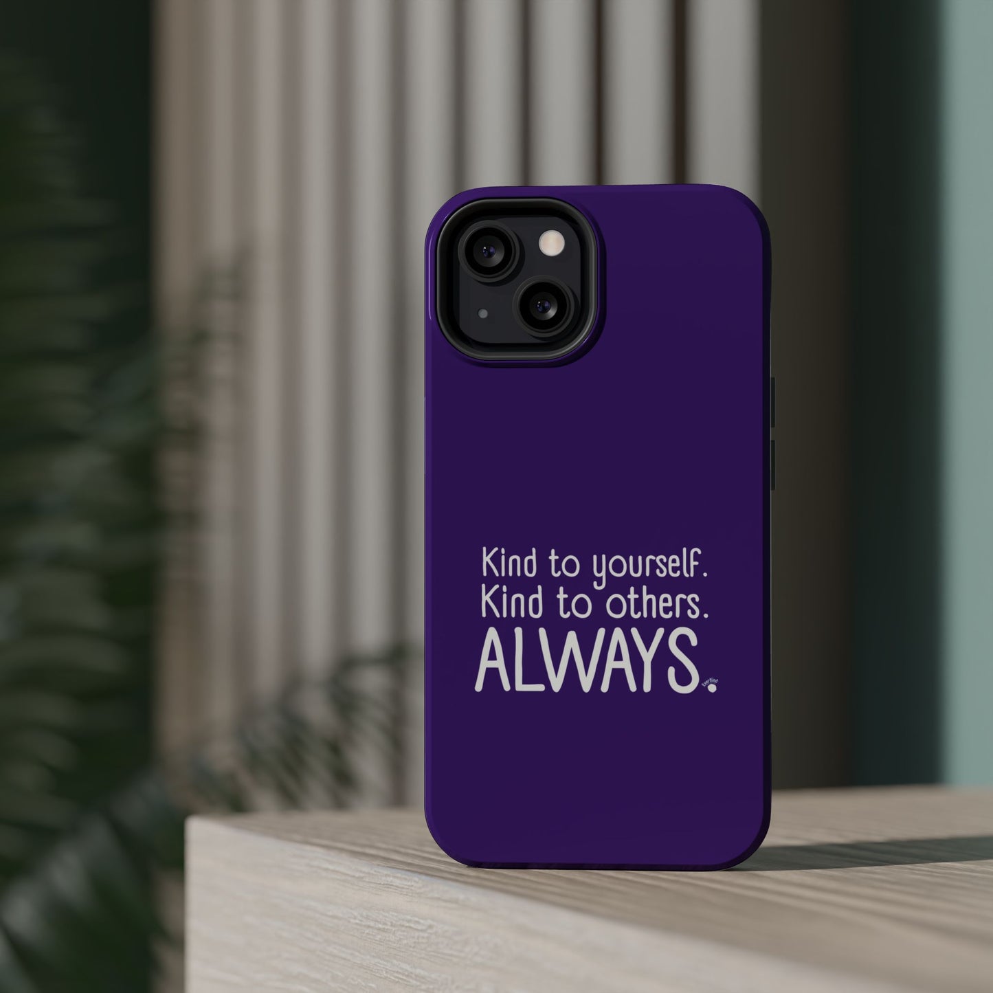 Always Kind Phone Case (Personalizable) | Magnetic Impact-Resistant Case
