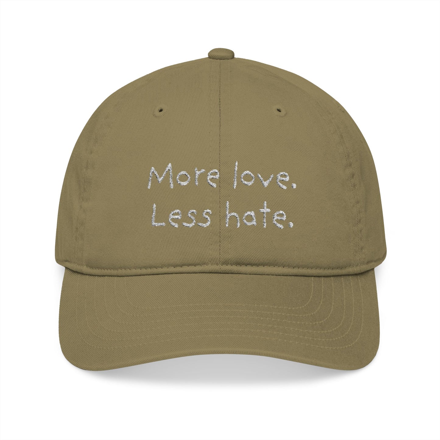 "More Love. Less Hate." Organic Cotton Cap