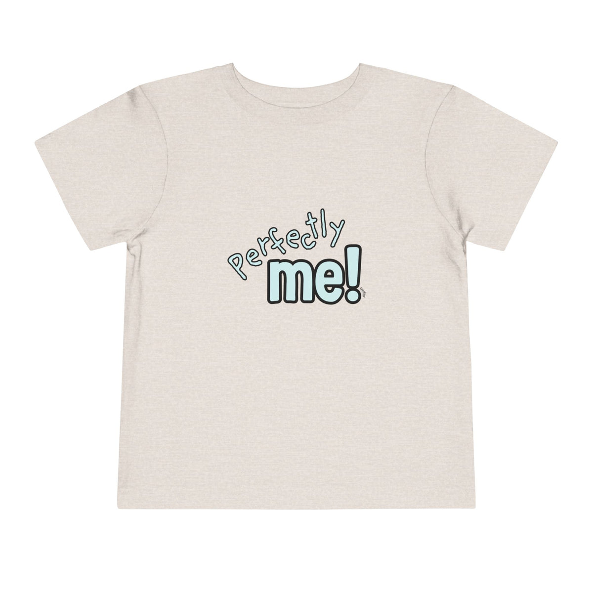"Perfectly Me!" Toddler Short Sleeve Tee